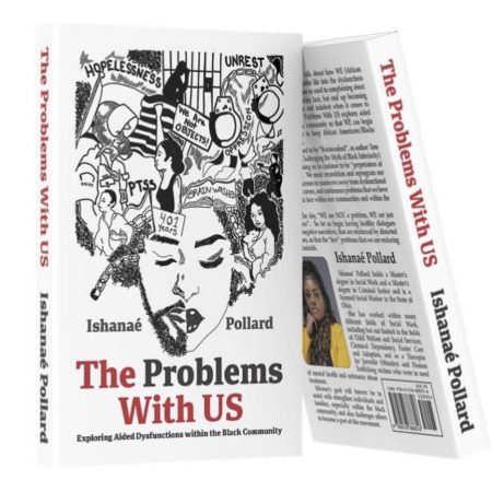 The Problems With US: Exploring Aided Dysfunctions within the Black Community